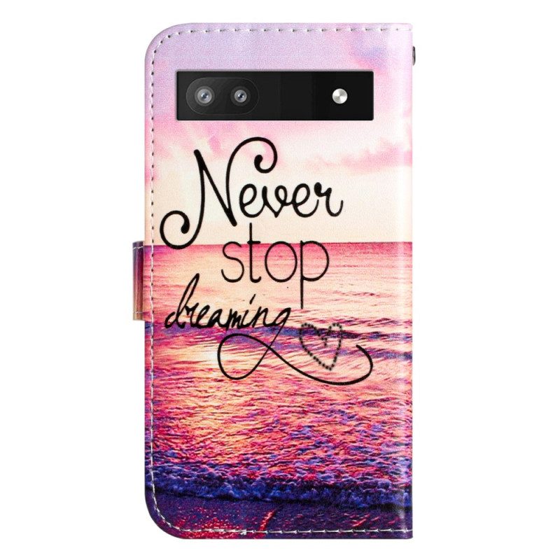 Custodia in pelle Google Pixel 7A Non Smettere Mai Di Sognare Strappy